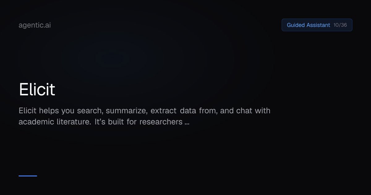Elicit — Agenticness Score 9/36, Pricing & Alternatives | Agentic.ai