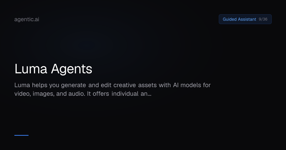 Luma Agents - Agentic AI Directory | Agentic.ai